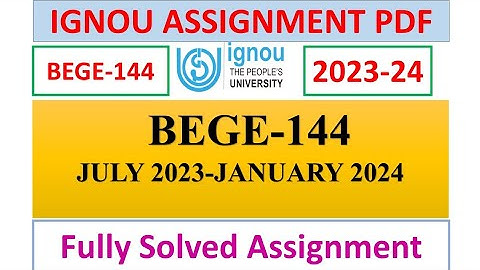 BEGE-144 SOLVED ASSIGNMENT 2023-24 | IGNOU