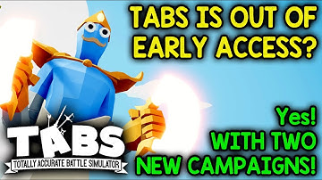 TABS IS OUT OF EARLY ACCESS! NO FOOLING! | Let