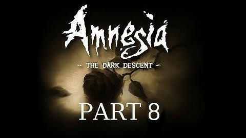Repair an Elevator in Fifteen Minutes! - Amnesia: The Dark Descent Part 8