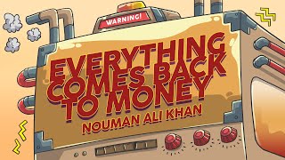 Everything comes back to Money  Nouman Ali Khan  Animated