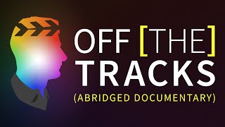 Off the Tracks - Final Cut Pro X Documentary (Abridged)