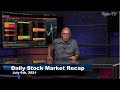 July 6th, Daily Stock Market Recap with Tom O'Brien - 2021