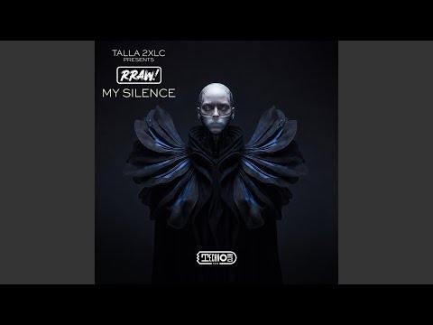 Rraw! & Talla 2XLC - My Silence