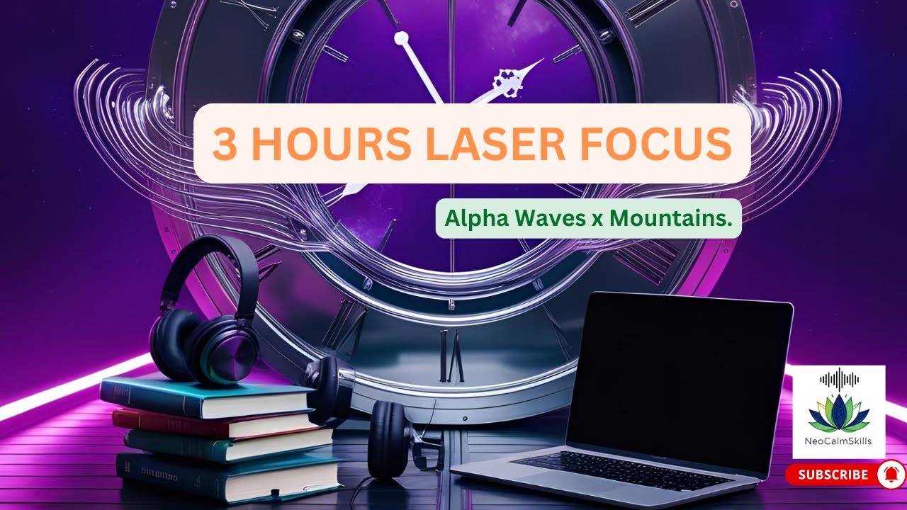 🎧 3-Hour Deep Focus Music for Studying | Alpha Waves & Calming Mountain Visuals 🏔️