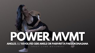 Power MVMT ///  Angles - Revolved Side Angle and Twists