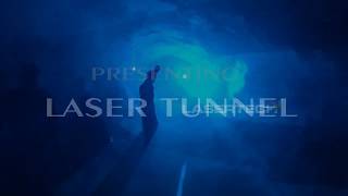 Laser Tunnel Entry