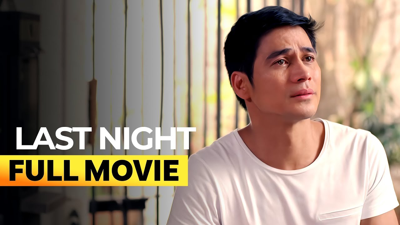 'Last Night' FULL MOVIE | Piolo Pascual, Toni Gonzaga