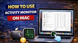 How To Use Activity Monitor on Mac Os