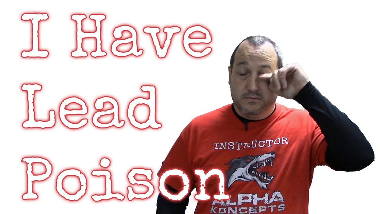 How Shooters Can Avoid Lead Exposure -- I Have Lead Poison!