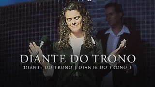 Diante do Trono | DVD Diante do Trono 1 | Diante do Trono