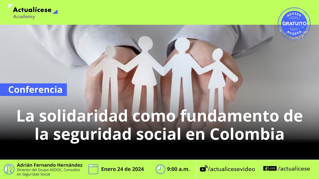La solidaridad como fundamento de la seguridad social en Colombia - YouTube