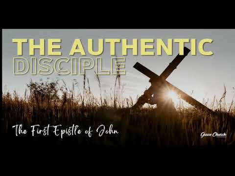 1 John 2:18-27 Authentic Disciples Remain Until the End