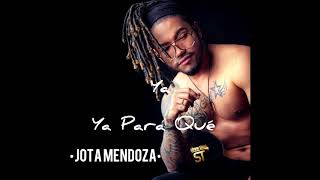 Jota Mendoza - Ya Para Qué (Cover Greeicy)