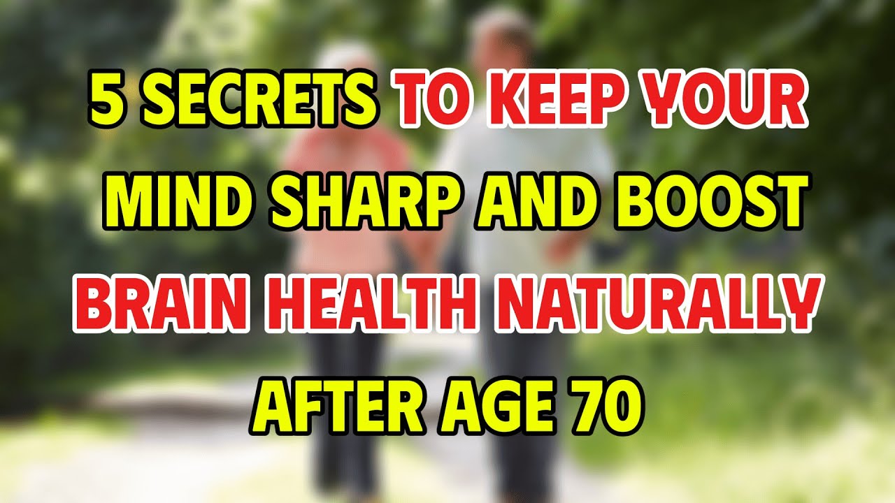 5 Secrets to Keep Your Mind Sharp and Boost Brain Health Naturally ...