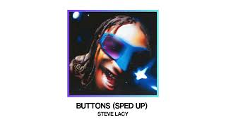 BUTTONS (SPED UP) STEVE LACY | BLAZE SOUNDS - TIKTOK AUDIOS