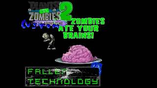 Video thumbnail of "Plants vs Zombies 2 Custom Music - Fallen Technology The Zombies Ate Your Brains"