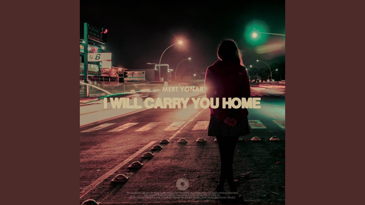 I will take you home
