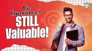 No Experience? Here’s How to Become Valuable Anyway