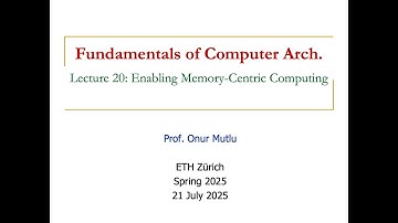 Fundamentals of Comp. Arch. -- Lecture 20: Enabling Memory-Centric Computing (Spring 2025)
