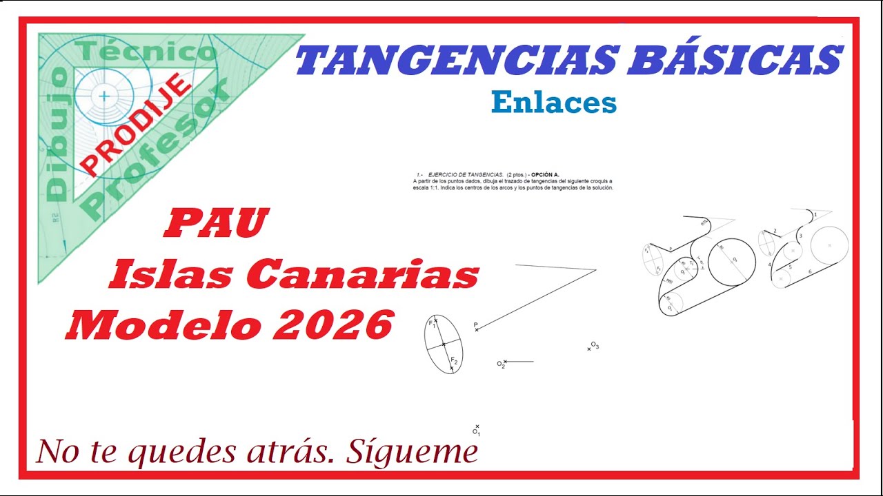 Tangencias. 16  PAU ISLAS CANARIAS MODELO 2026. Dibujo técnico