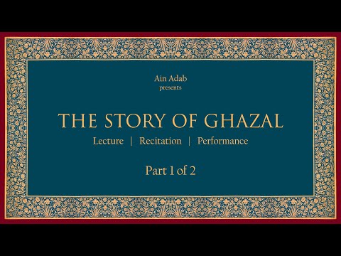 The Story of Ghazal by Ally Adnan - Part 1 of 2