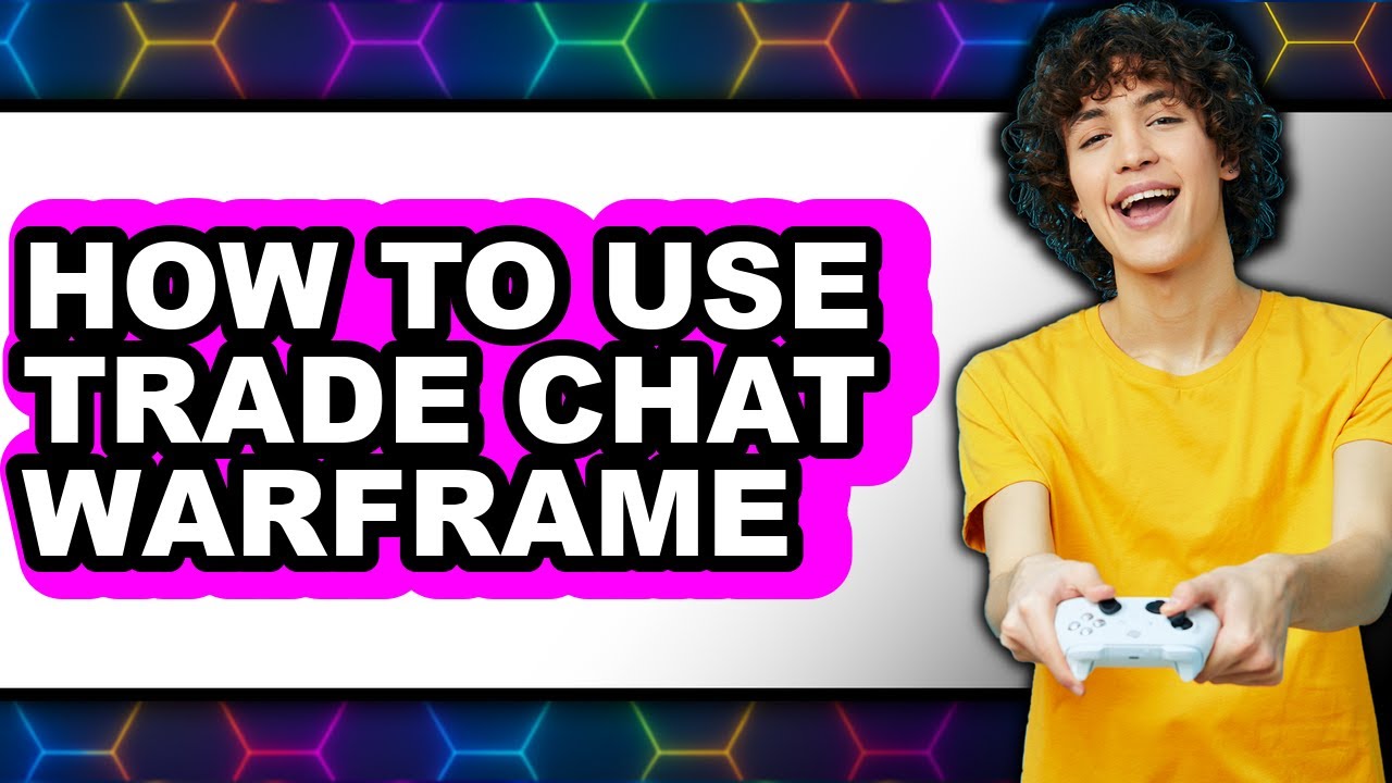 How to Use Trade Chat Warframe (only Way)
