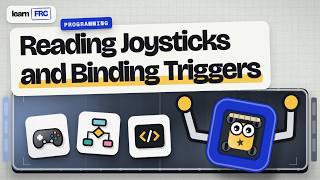 Full Reading Joysticks and Binding Triggers | FRC Programming Guide
