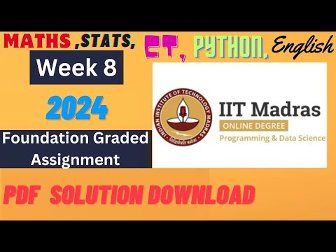 Week 8  Graded Assignment Solution | Maths,Stats,CT,Python,English | IIT Madras BSc Data Science |4K