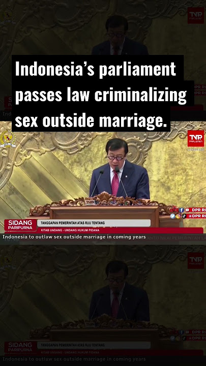 Indonesia's parliament passes law criminalizing sex outside marriage