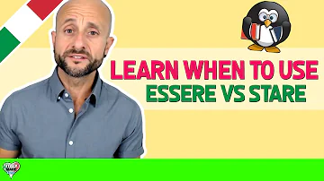 Essere vs Stare: When to Use Essere and Stare (Difference Between Essere and Stare in Italian)