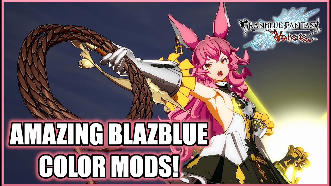 MORE AMAZING COLOR MODS!| Granblue Fantasy Versus BLAZBLUE COLORS PC ...
