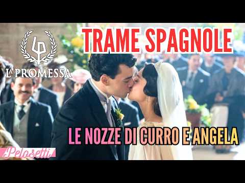 Video La Promessa Anticipazioni Spagnole. Curro e Angela Si Sposano e Riappare anche Jana.