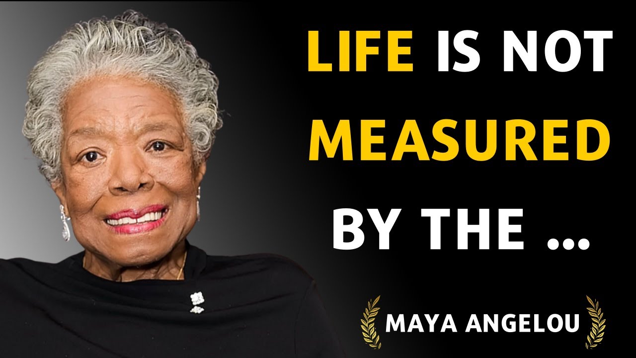Maya Angelou Quotes | Words to Inspire You to Greatness 