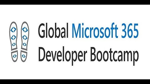 Global Microsoft 365 Developer Bootcamp -Gurgaon 2020  Virtual event
