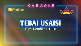 Tebai usaisi || Karaoke Nias || @bintangniasofficial