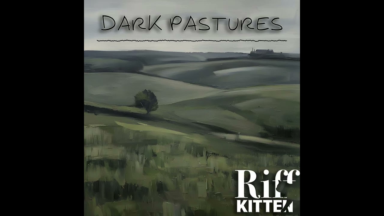 Riff Kitten - Dark Pastures