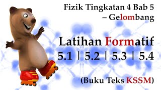 🆕 Fizik Tingkatan 4 KSSM Bab 5 - Gelombang | Latihan Formatif 5.1, 5.2, 5.3, 5.4 | Mesti Menonton!