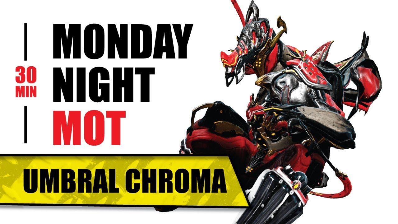 Warframe: Umbral Chroma - Monday Night Mot (MNM)