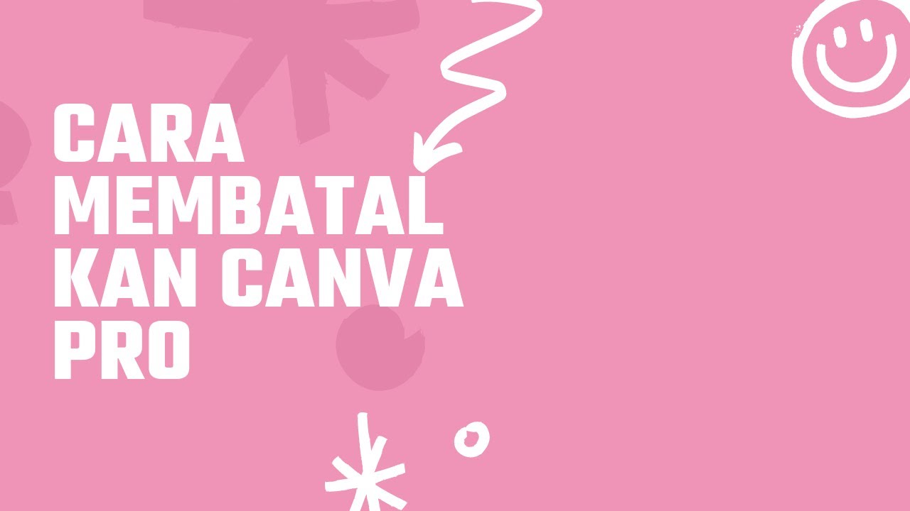 Cara membatalkan canva pro youtube