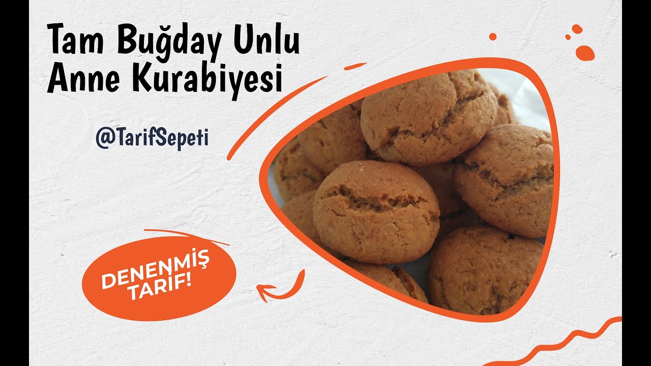 Tam Buğday Unlu Anne Kurabiyesi (Denenmiş Tarif) YouTube