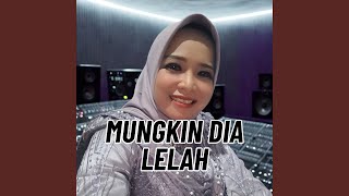 Mungkin Dia Lelah