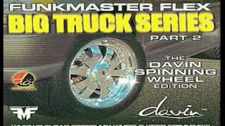 (Fire)🔥FunkMaster Flex-Big Truck Series pt2 The Davin Spinning Wheel Edition(2001)Bronx NYC sidesA&B
