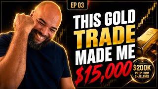 $200,000 Prop Firm Challenge $15K Profit - EP. 3