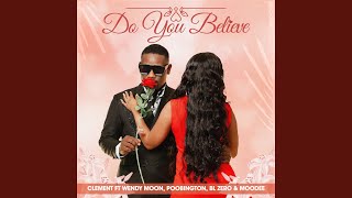 Do You Believe (feat. Wendy Moon, BL Zero & MooDee)