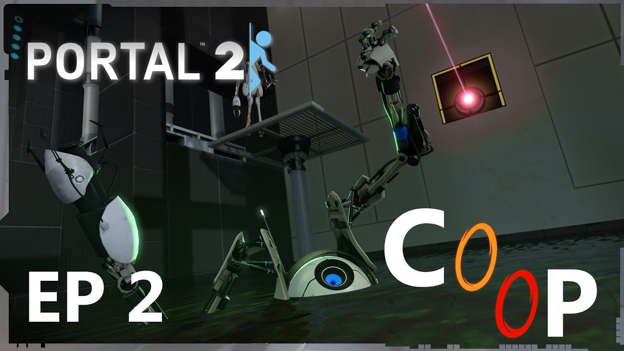 Portal 2 Co-Op | Ep 2 | Trust me, we're mature - YouTube
