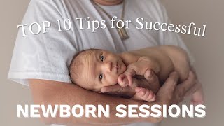 Top 10 Tips for Successful Newborn Photography Sessions