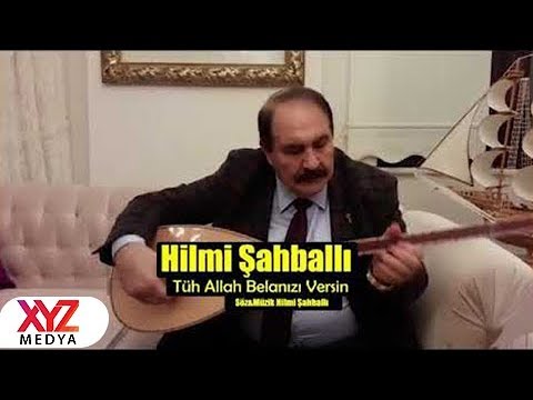 Hilmi Şahballı: Tüh Allah Belanızı Versin