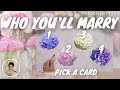 💍THE ULTIMATE FUTURE SPOUSE READING!! - WHO WILL YOU MARRY 💞💕 - Pick a card tarot reading