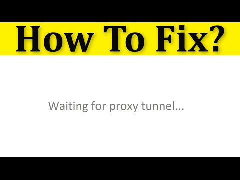 How To Fix Google Chrome "Waiting For Proxy Tunnel" Error In Windows 10/8/7