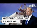 Iron Dome To Laser Wall I Can Israel's New Layer Of Air Defence Stop Iran's Ring Of Fire?